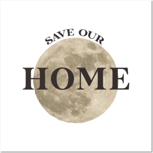 Save our home Posters and Art